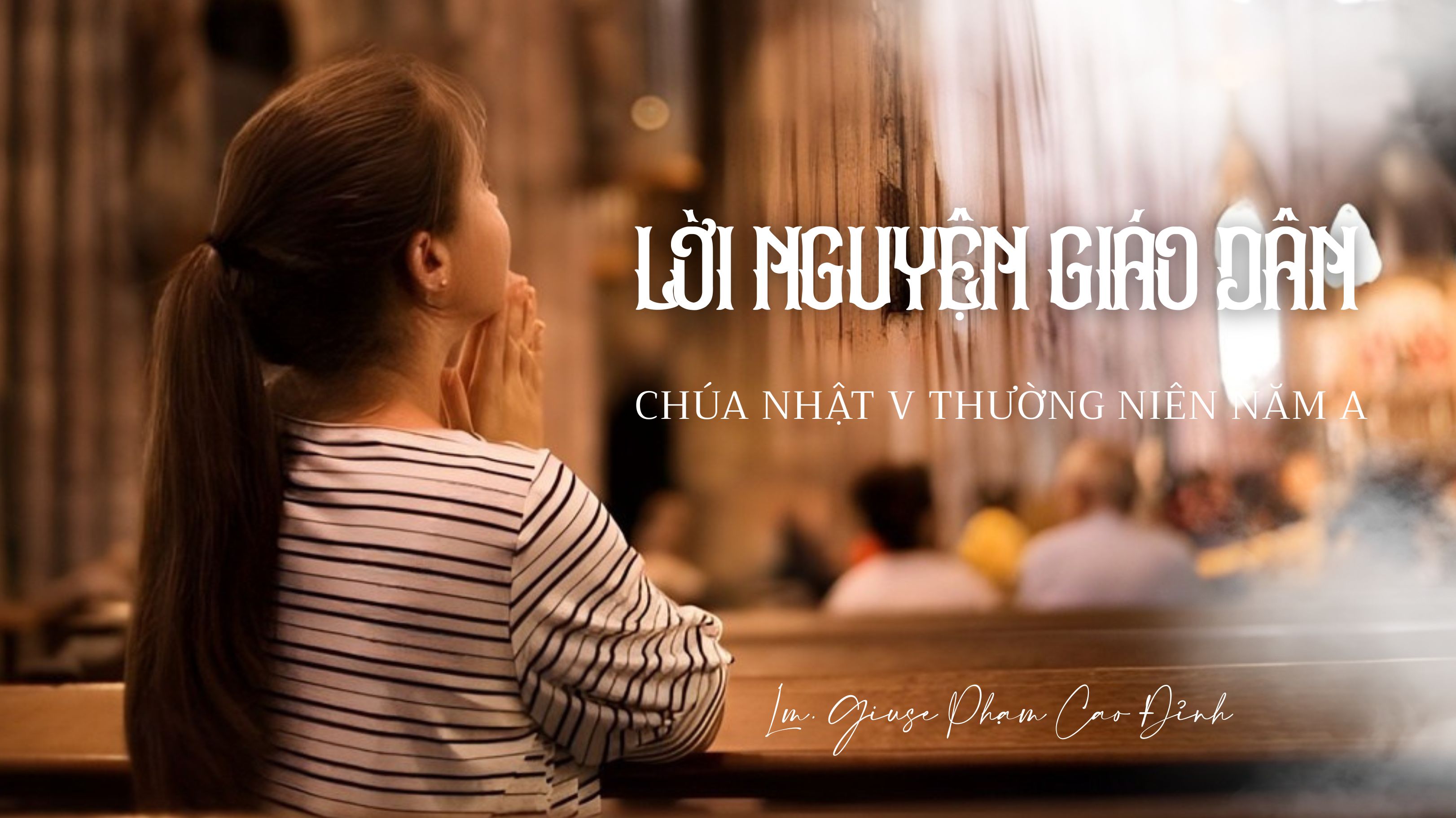 Lời nguyện Giáo dân: Chúa nhật Tuần V Thường niên - Năm A
